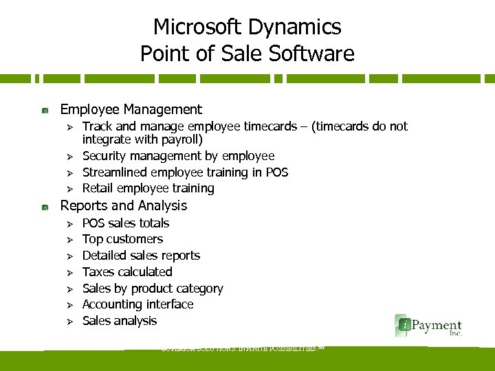 Microsoft Dynamics Point of Sale Software Employee Management Ø Ø Track and manage employee