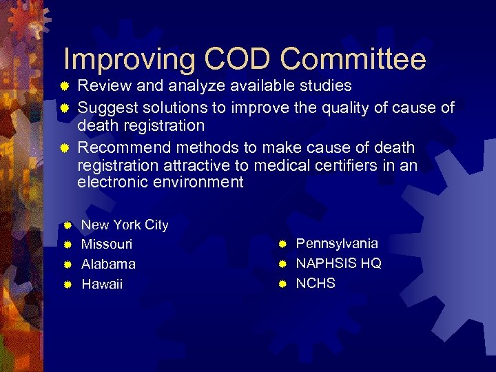 Improving COD Committee Review and analyze available studies ® Suggest solutions to improve the