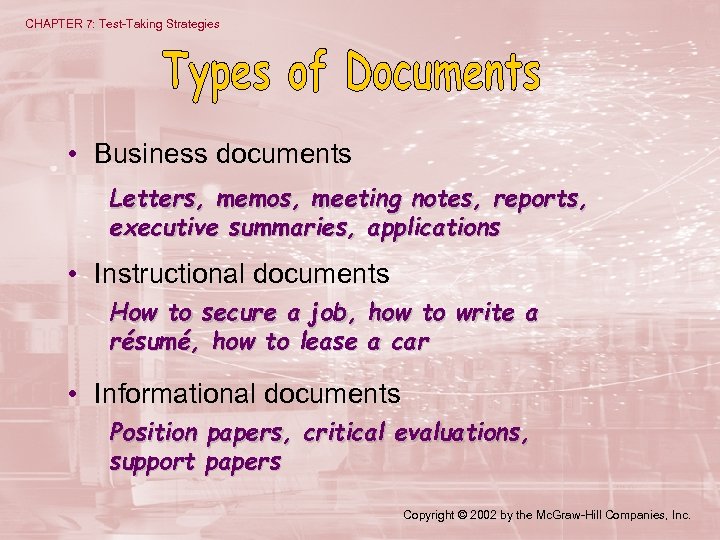 CHAPTER 7: Test-Taking Strategies • Business documents Letters, memos, meeting notes, reports, executive summaries,