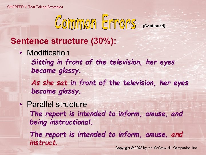 CHAPTER 7: Test-Taking Strategies (Continued) Sentence structure (30%): • Modification Sitting in front of