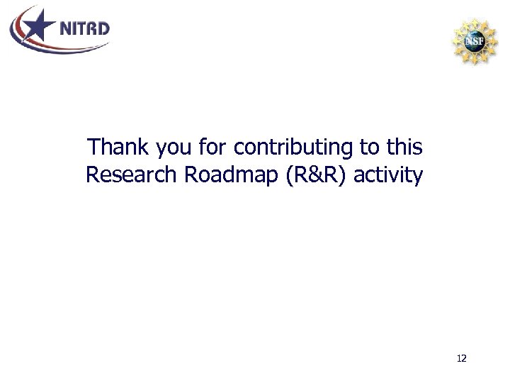 Thank you for contributing to this Research Roadmap (R&R) activity 12 