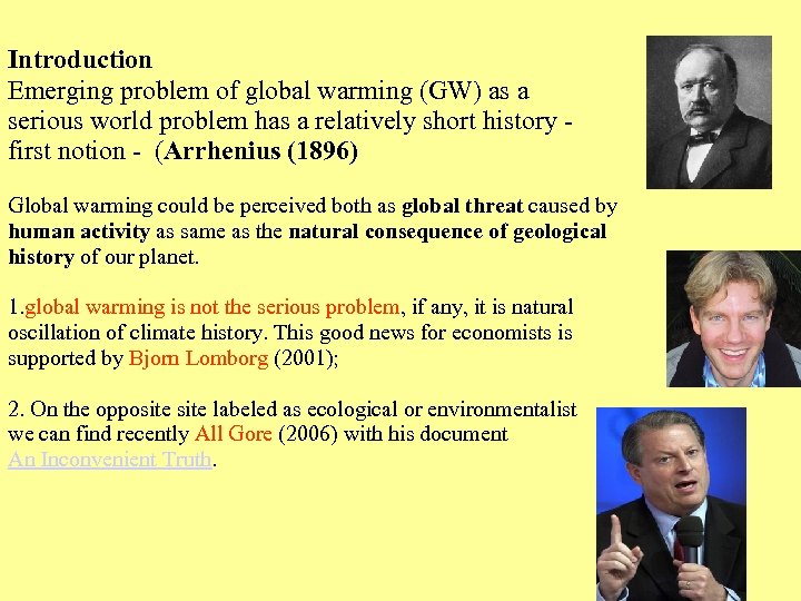 Introduction Emerging problem of global warming (GW) as a serious world problem has a