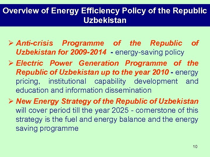 Overview of Energy Efficiency Policy of the Republic Uzbekistan Ø Anti-crisis Programme of the