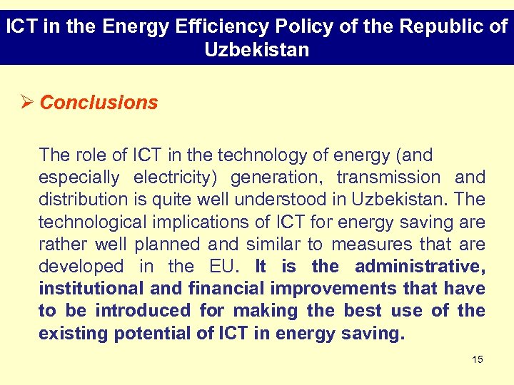 ICT in the Energy Efficiency Policy of the Republic of Uzbekistan Ø Conclusions The