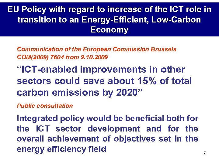 EU Policy with regard to increase of the ICT role in transition to an