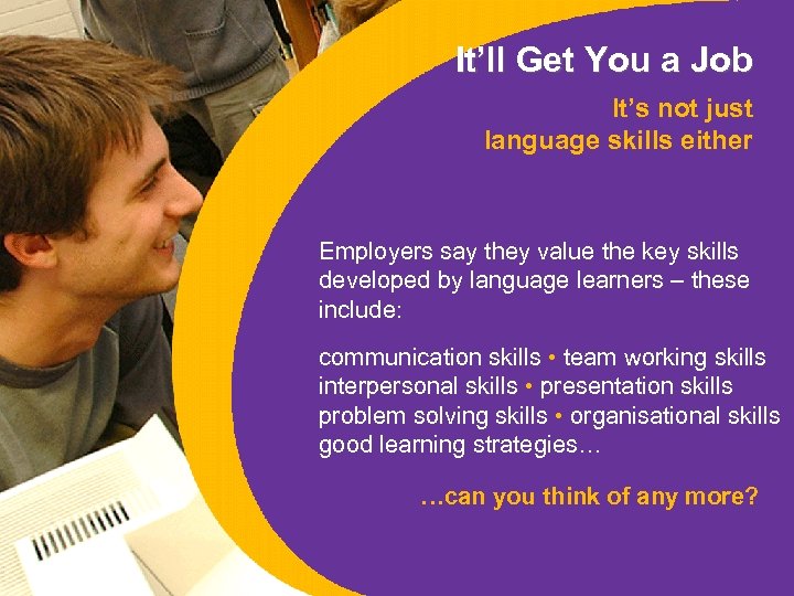 It’ll Get You a Job It’s not just language skills either Employers say they