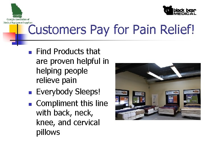 Customers Pay for Pain Relief! n n n Find Products that are proven helpful