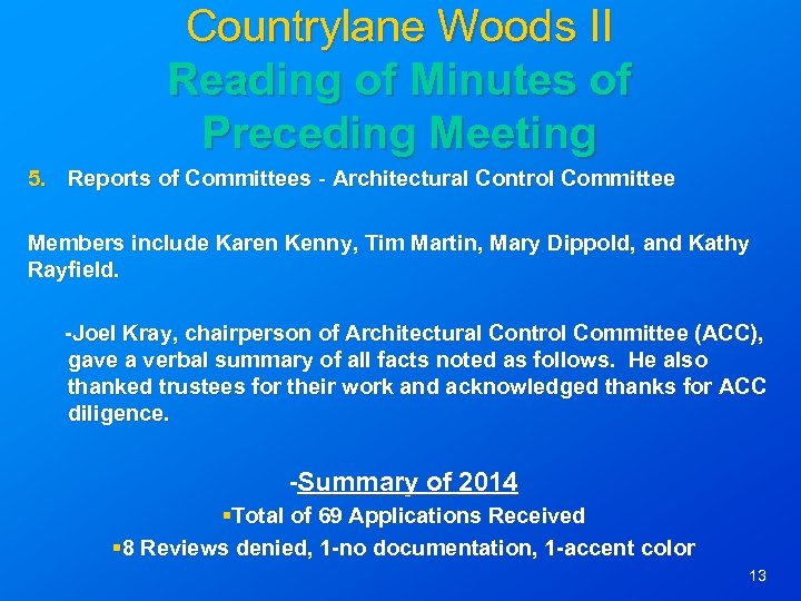 Countrylane Woods II Reading of Minutes of Preceding Meeting 5. Reports of Committees -