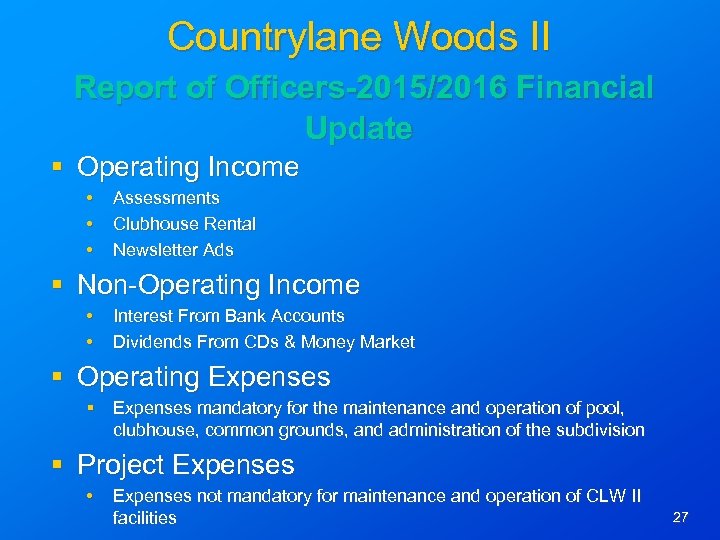 Countrylane Woods II Report of Officers-2015/2016 Financial Update § Operating Income • • •