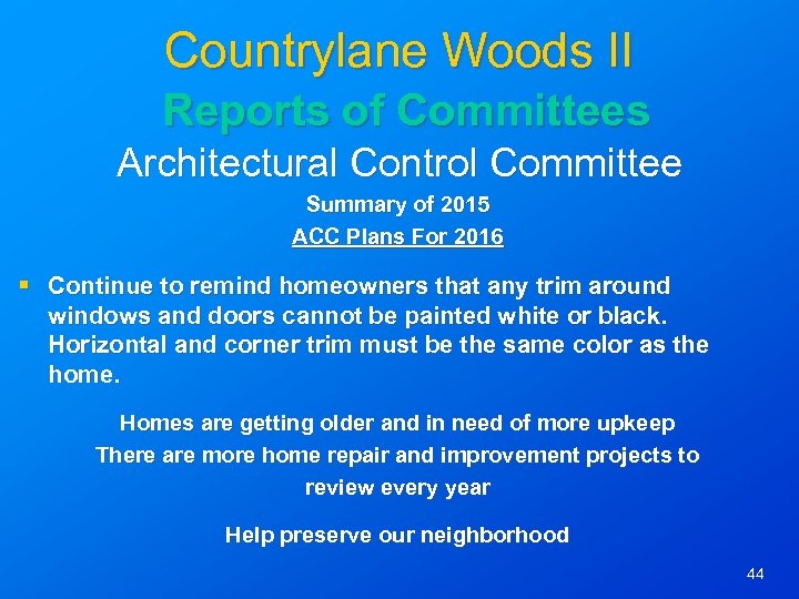 Countrylane Woods II Reports of Committees Architectural Control Committee Summary of 2015 ACC Plans
