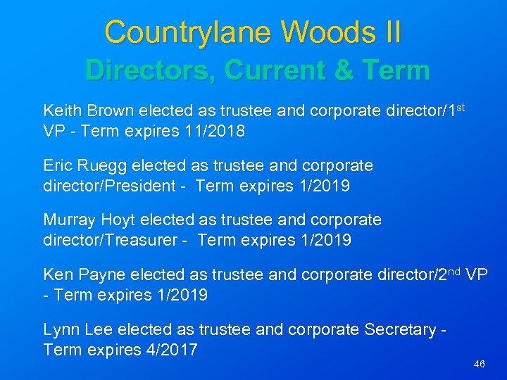 Countrylane Woods II Directors, Current & Term Keith Brown elected as trustee and corporate