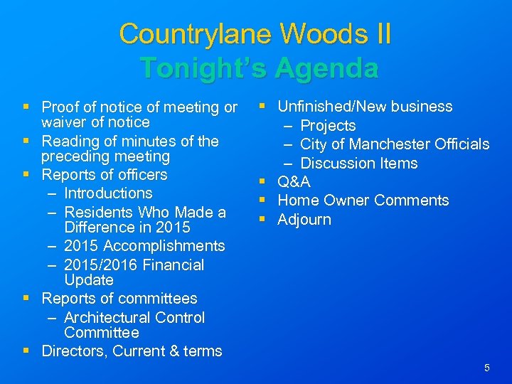 Countrylane Woods II Tonight’s Agenda § Proof of notice of meeting or waiver of