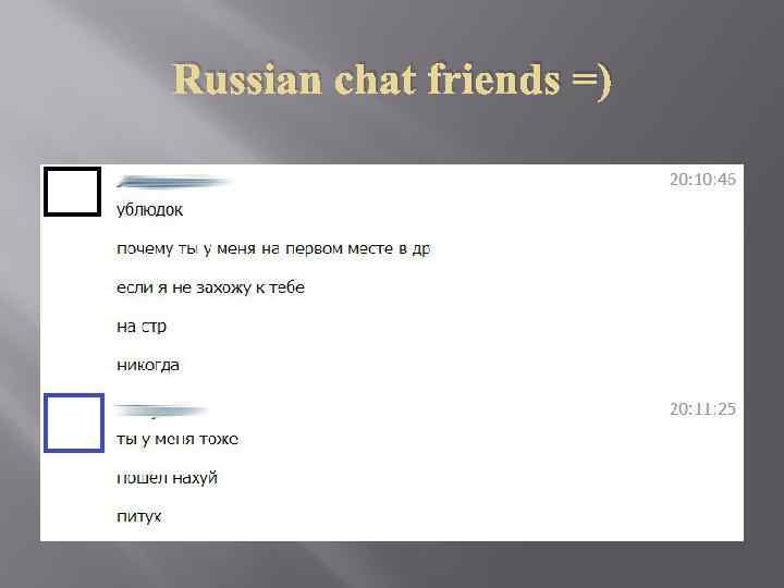 Russian chat friends =) 