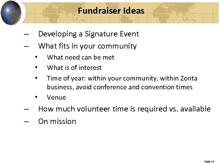 Fundraiser Ideas Developing a Signature Event What fits in your community – – •