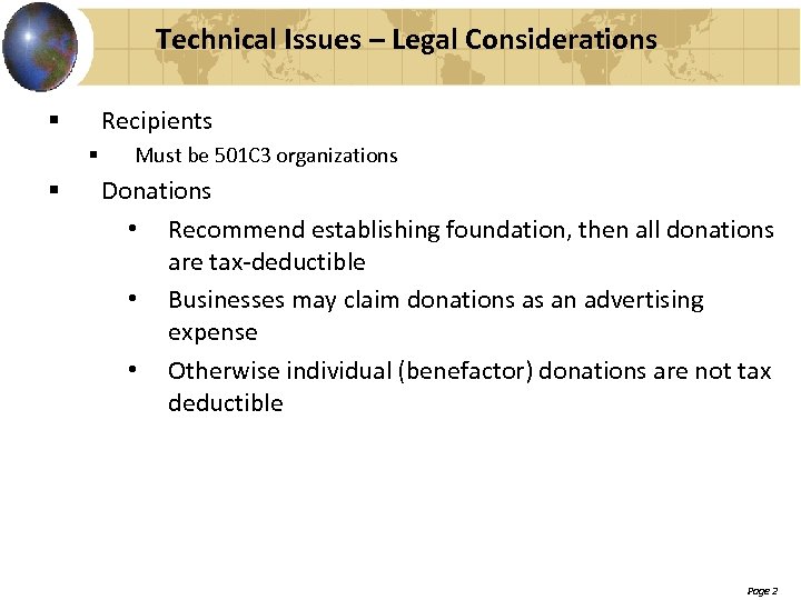 Technical Issues – Legal Considerations Recipients § § § Must be 501 C 3