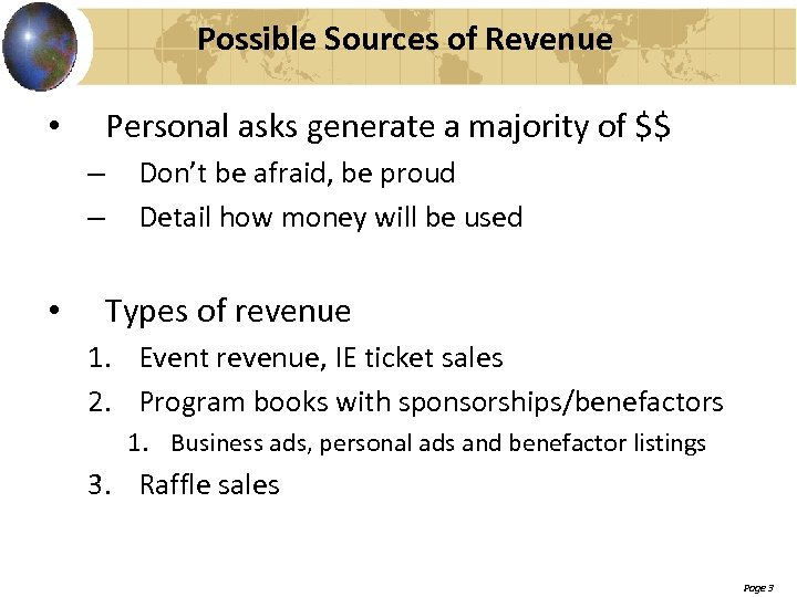 Possible Sources of Revenue Personal asks generate a majority of $$ • – –