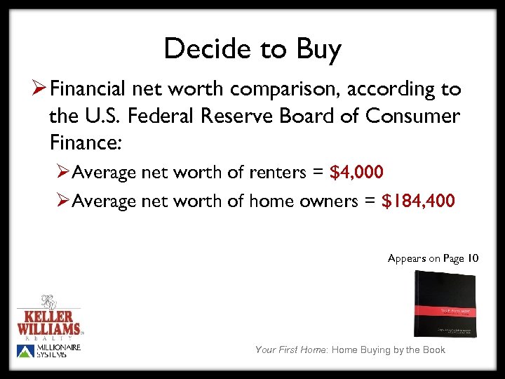 Decide to Buy Ø Financial net worth comparison, according to the U. S. Federal