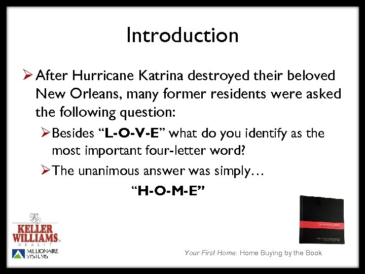 Introduction Ø After Hurricane Katrina destroyed their beloved New Orleans, many former residents were