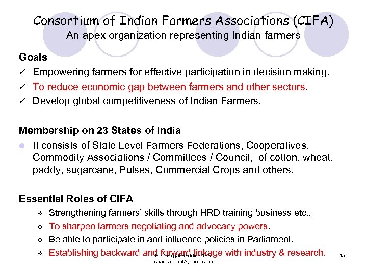 Consortium of Indian Farmers Associations (CIFA) An apex organization representing Indian farmers Goals ü