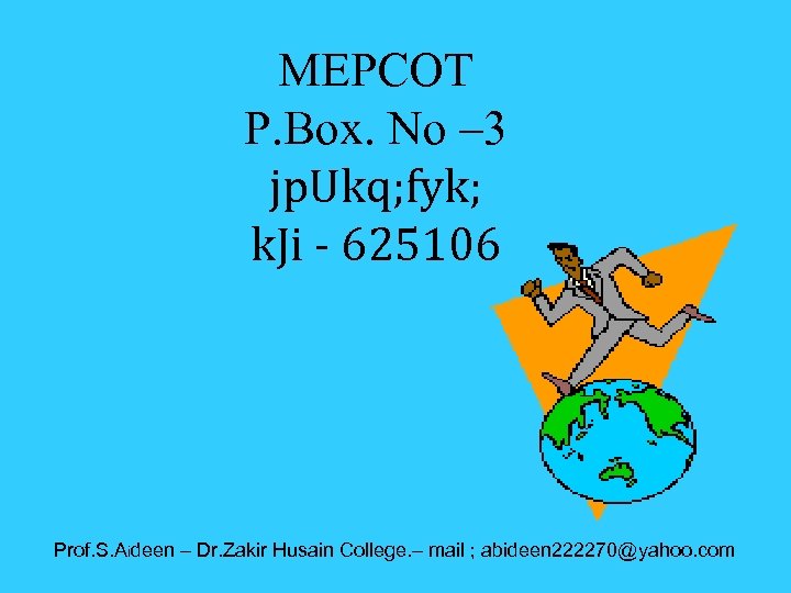 MEPCOT P. Box. No – 3 jp. Ukq; fyk; k. Ji - 625106 Prof.