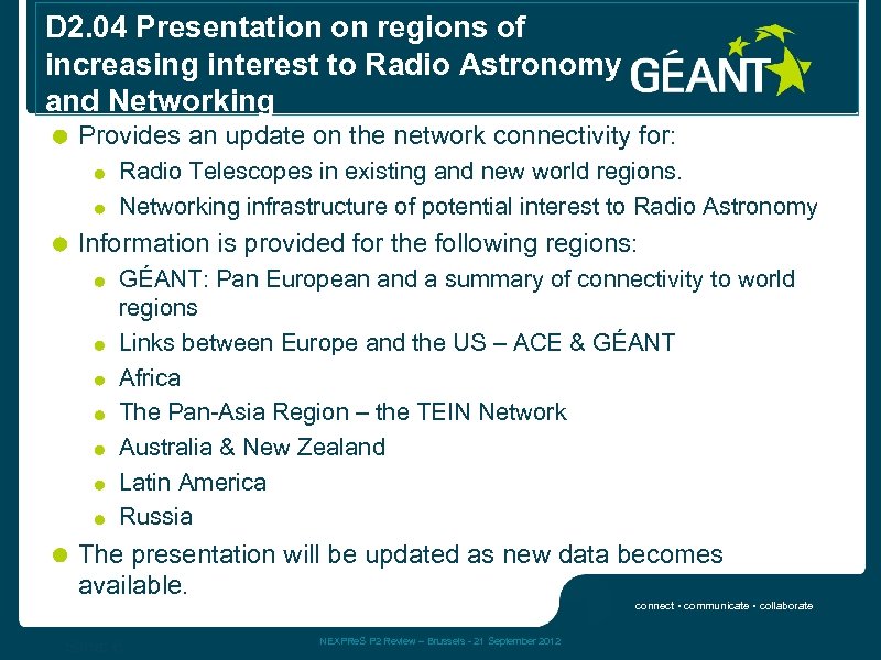D 2. 04 Presentation on regions of increasing interest to Radio Astronomy and Networking