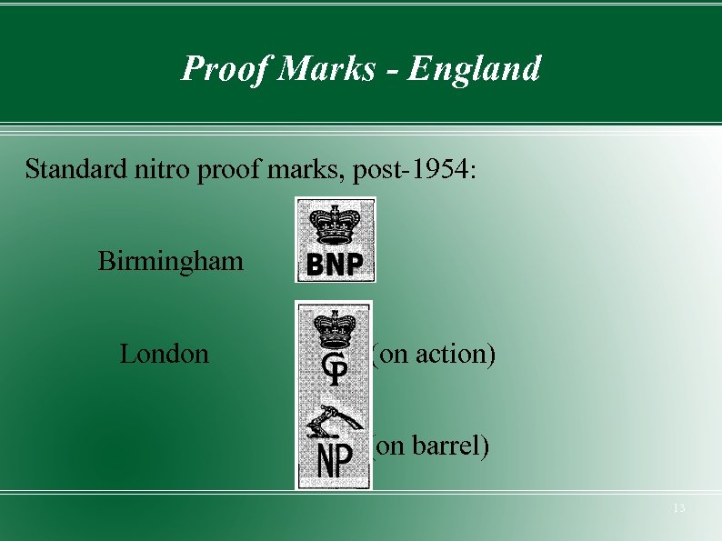 Proof Marks - England Standard nitro proof marks, post-1954: Birmingham London (on action) (on