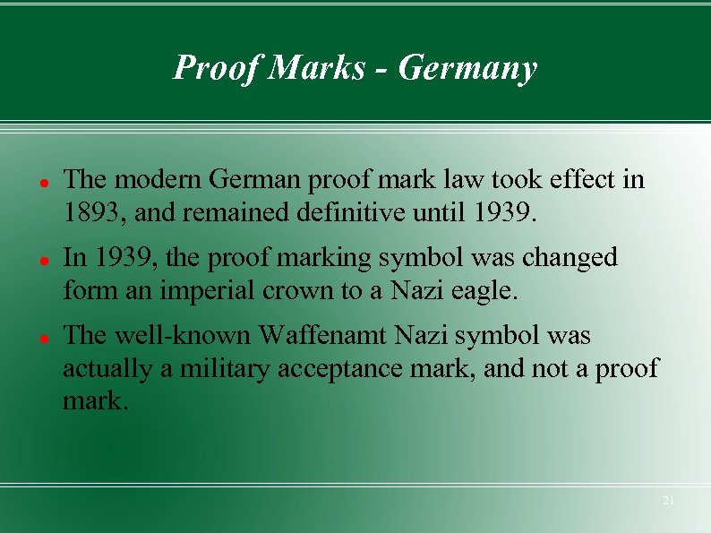 Proof Marks - Germany The modern German proof mark law took effect in 1893,