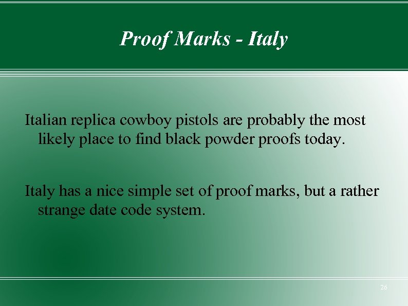 Proof Marks - Italy Italian replica cowboy pistols are probably the most likely place