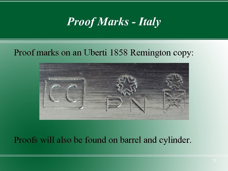 Proof Marks - Italy Proof marks on an Uberti 1858 Remington copy: Proofs will