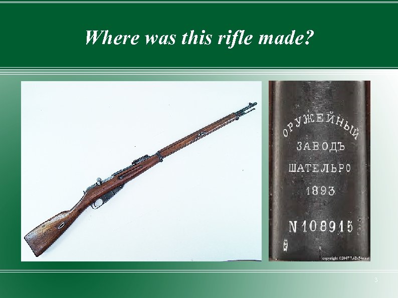 Where was this rifle made? 3 