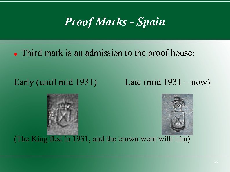 Proof Marks - Spain Third mark is an admission to the proof house: Early