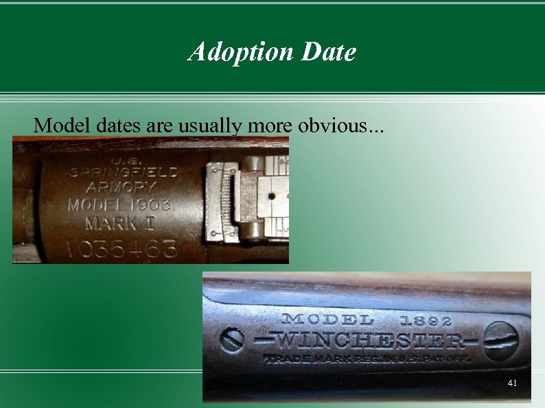 Adoption Date Model dates are usually more obvious. . . 41 