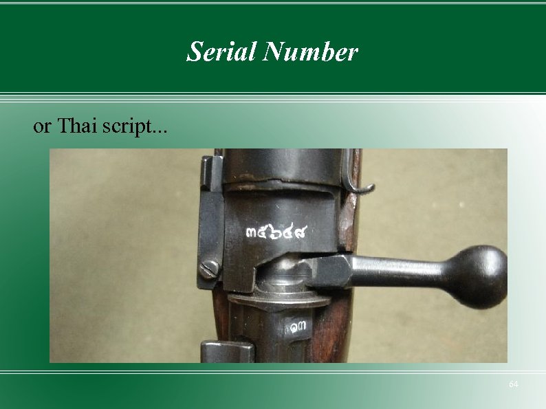 Serial Number or Thai script. . . 64 