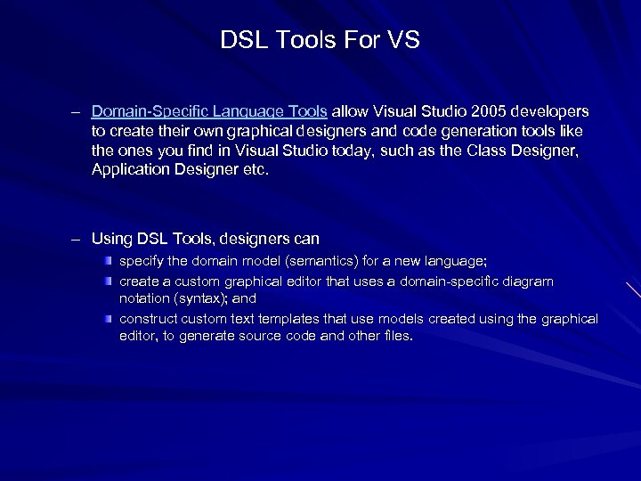 DSL Tools For VS – Domain-Specific Language Tools allow Visual Studio 2005 developers to