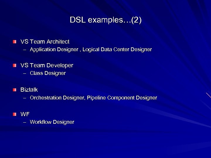 DSL examples…(2) VS Team Architect – Application Designer , Logical Data Center Designer VS