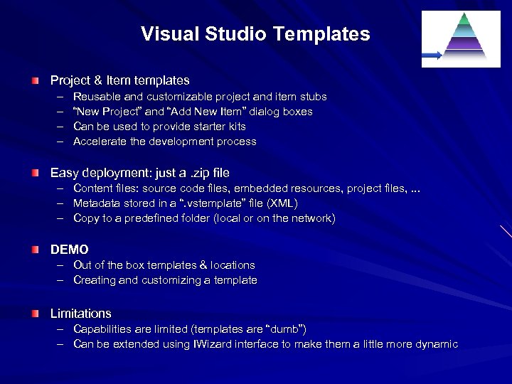 Visual Studio Templates Project & Item templates – – Reusable and customizable project and