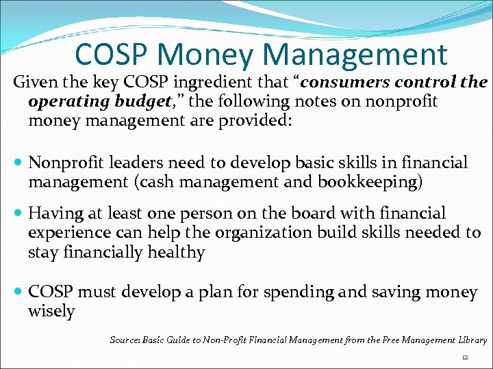 COSP Money Management Given the key COSP ingredient that “consumers control the operating budget,