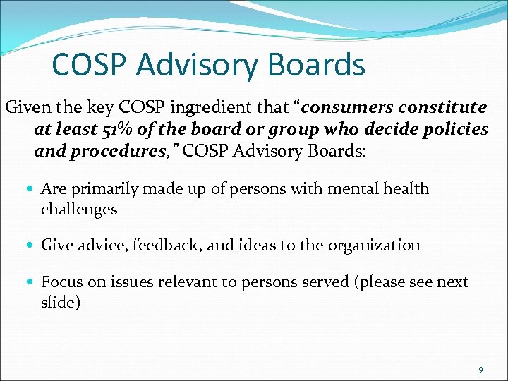 COSP Advisory Boards Given the key COSP ingredient that “consumers constitute at least 51%