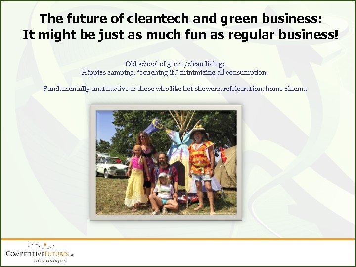 The future of cleantech and green business: It might be just as much fun