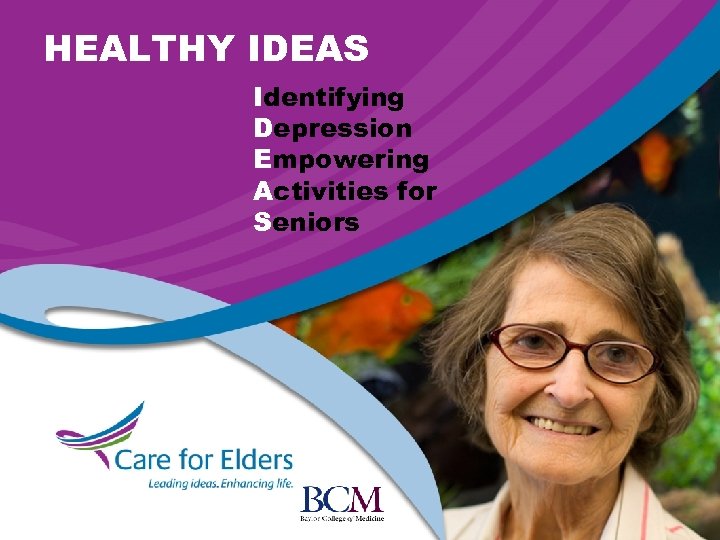 HEALTHY IDEAS Identifying Depression Empowering Activities for Seniors 