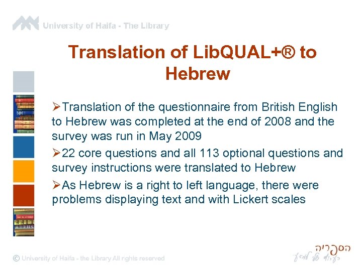 Translation of Lib. QUAL+® to Hebrew ØTranslation of the questionnaire from British English to