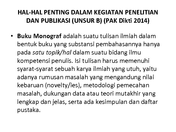 HAL-HAL PENTING DALAM KEGIATAN PENELITIAN DAN PUBLIKASI (UNSUR B) (PAK Dikti 2014) • Buku