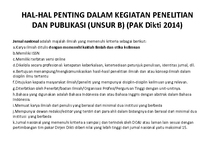 HAL-HAL PENTING DALAM KEGIATAN PENELITIAN DAN PUBLIKASI (UNSUR B) (PAK Dikti 2014) Jurnal nasional