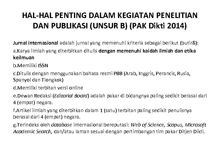 HAL-HAL PENTING DALAM KEGIATAN PENELITIAN DAN PUBLIKASI (UNSUR B) (PAK Dikti 2014) Jurnal internasional