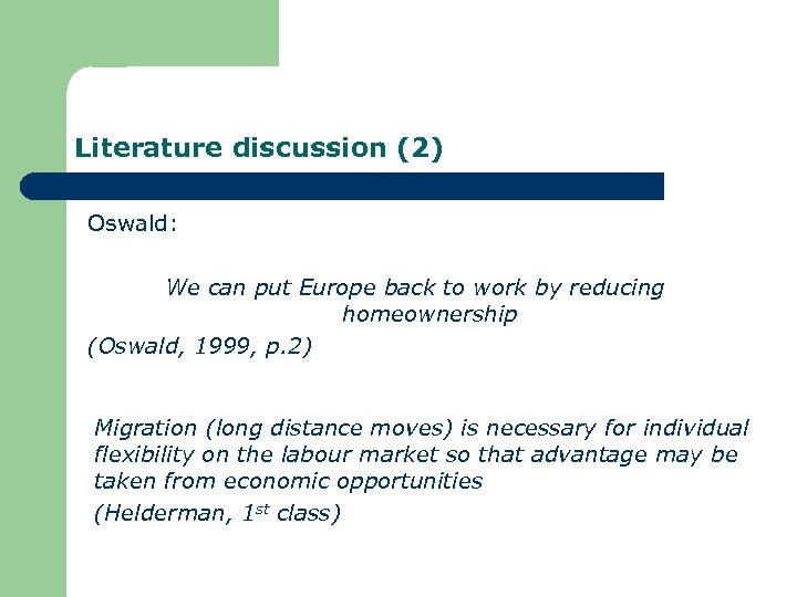 Literature discussion (2) Oswald: We can put Europe back to work by reducing homeownership