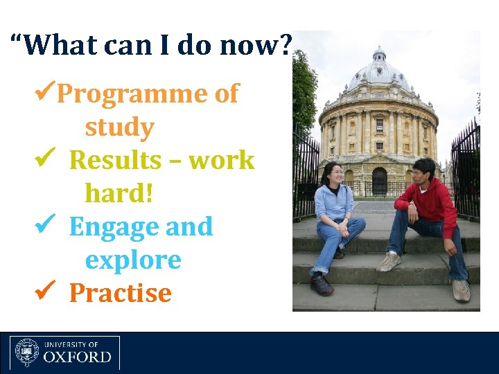 “What can I do now? ” Programme of study Results – work hard! Engage