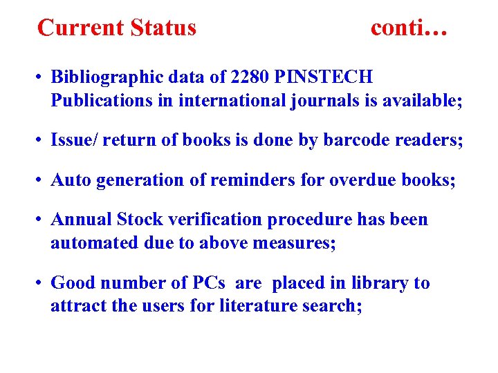 Current Status conti… • Bibliographic data of 2280 PINSTECH Publications in international journals is