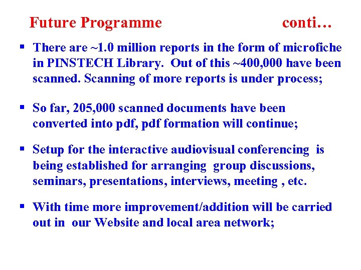 Future Programme conti… § There are ~1. 0 million reports in the form of