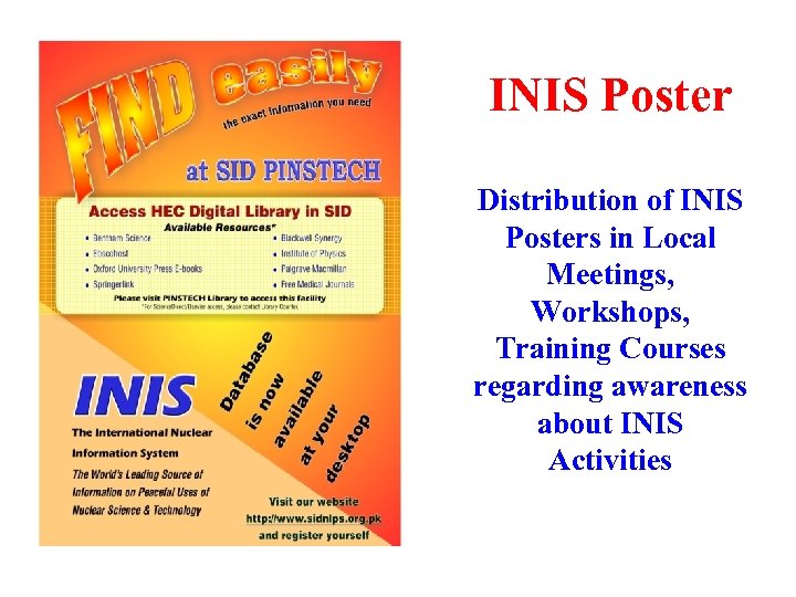 INIS Poster Distribution of INIS Posters in Local Meetings, Workshops, Training Courses regarding awareness