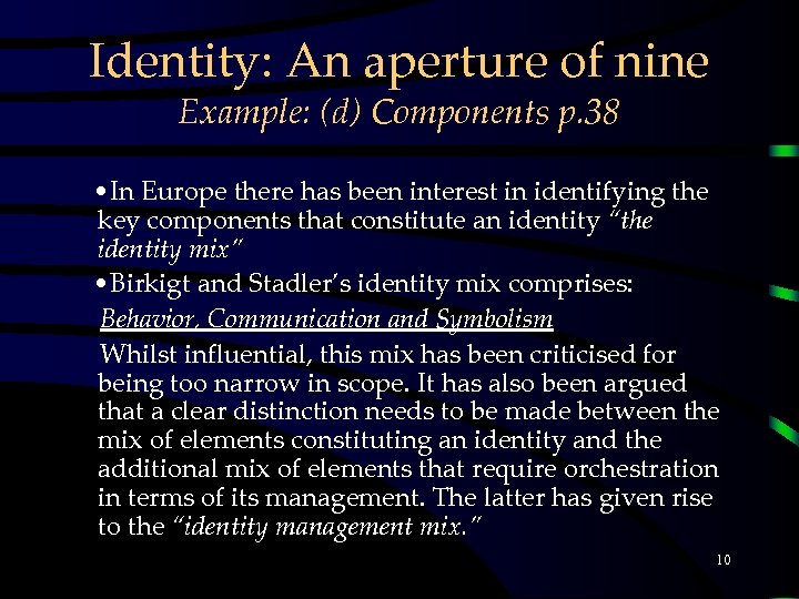 Identity: An aperture of nine Example: (d) Components p. 38 • In Europe there